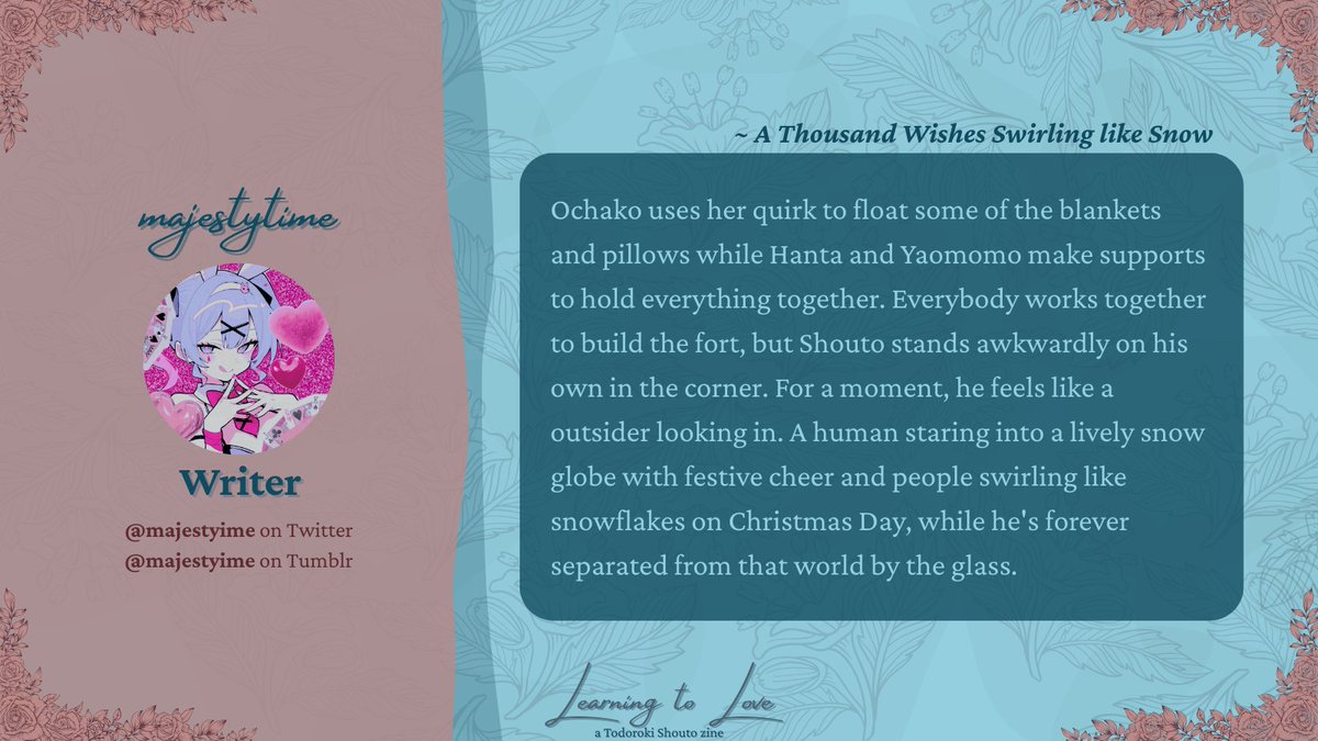 Preorders have opened for <a href="/Learn2Lovezine/">Learning to Love: A Todoroki Shouto Zine</a>! I think Shouto kept a distance from others because of the way he was raised. Class 1-A was the first time he really made friends, so I had fun exploring that dynamic in my fic. Please consider checking out the zine!