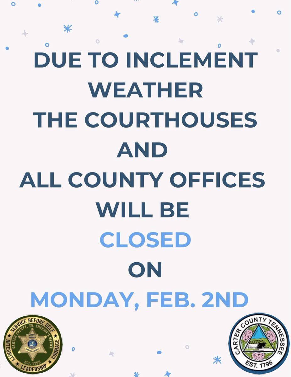 CarterTNSheriff's tweet photo. Due to inclement weather, ALL Carter County Government offices and both courthouses will be CLOSED, Monday, February 2nd.

Criminal and General Sessions court has been RESCHEDULED for Wednesday 2/4. https://t.co/sLIIW5n35p
