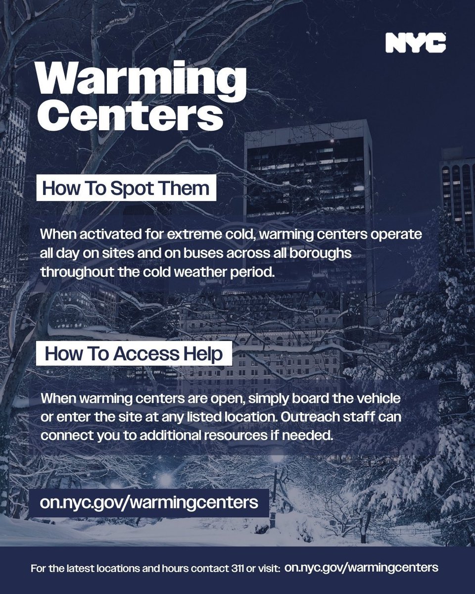 nycemergencymgt's tweet photo. New York City is under a Weather Alert, with wind chills near or below 0°F. An Enhanced Code Blue is in effect 24 hours a day.

Homeless outreach teams are actively canvassing the city around the clock, offering transportation to shelters and warm, safe spaces. No one will be turned away.

In minutes, exposure can cause frostbite, hypothermia, and permanent tissue and nerve damage.

Do not stay outdoors longer than necessary. Never leave skin exposed. Cover your face, hands, ears, and neck.

If you see someone who may need help, call 311. For emergencies, call 911.

@NYCMayor Zohran Mamdani said “Across our city, dedicated public servants are clearing crosswalks and bus stops, melting down snow ridges, spreading salt and conducting relentless outreach to bring people indoors. As this critical work continues, I urge all New Yorkers who can to stay indoors, look out for your neighbors, and call 311 if you see someone who needs help.”

Under Code Blue protocols, outreach teams have expanded canvassing across all five boroughs to connect vulnerable New Yorkers with shelter, Safe Havens, drop in centers, and warming buses. Intake procedures are relaxed so anyone can come inside immediately. @NYCHealthSystem has deployed 20 overnight mobile warming units that provide cold weather relief, medical care, and access to warming centers, hospitals, or shelters. These units operate nightly from 7 p.m. to 7 a.m. for the duration of Code Blue.

As part of an all hands response, the City has expanded warming bus capacity and strengthened coordination across agencies. This includes 20 warming buses near hospitals, drop in centers, and subway stations, enhanced warming centers at 11 NYC Health and Hospitals facilities and seven Gotham Health centers, expanded outreach by adult mental health providers, overtime authorization for outreach staff and contractors, and coordinated engagement with shelter providers, faith organizations, and hospitals.

City agencies have aligned public messaging on warming buses, warming centers, and homeless outreach. @NotifyNYC has issued multiple alerts in 13 languages, including ASL, reaching nearly 1.5 million New Yorkers. Information has been shared with 43 Strengthening Community partners and approximately 8,000 nonprofit partners. NYC Emergency Management has also transmitted guidance to every elected official.

Additional outreach has reached more than 2,000 service providers through the NYC Advance Warning System, supporting organizations that serve people with disabilities and others with access and functional needs. NYCEM continues daily interagency coordination calls through the Winter Weather Emergency Steering Committee with participation from about 35 agencies. Mayor Mamdani has also released multiple public service announcements urging New Yorkers to stay safe during extreme cold.