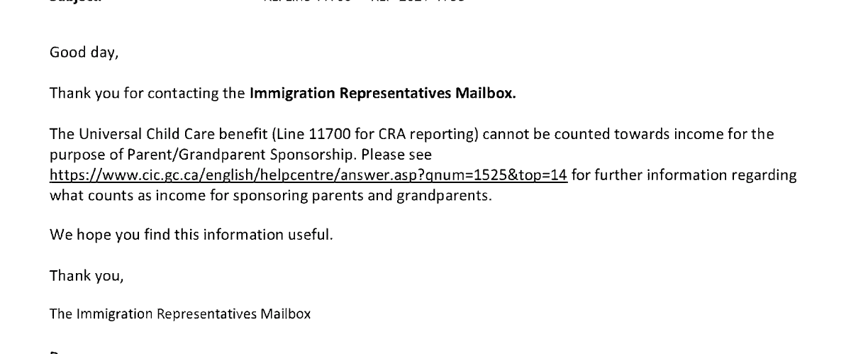 Q: Can the Universal Child Care Benefit (Line 11700) be counted as income for Parent and Grandparent Sponsorship?

A: No. The Universal Child Care Benefit reported on Line 11700 does not count toward the Minimum Necessary Income (MNI) for Parent and Grandparent Sponsorship, as it