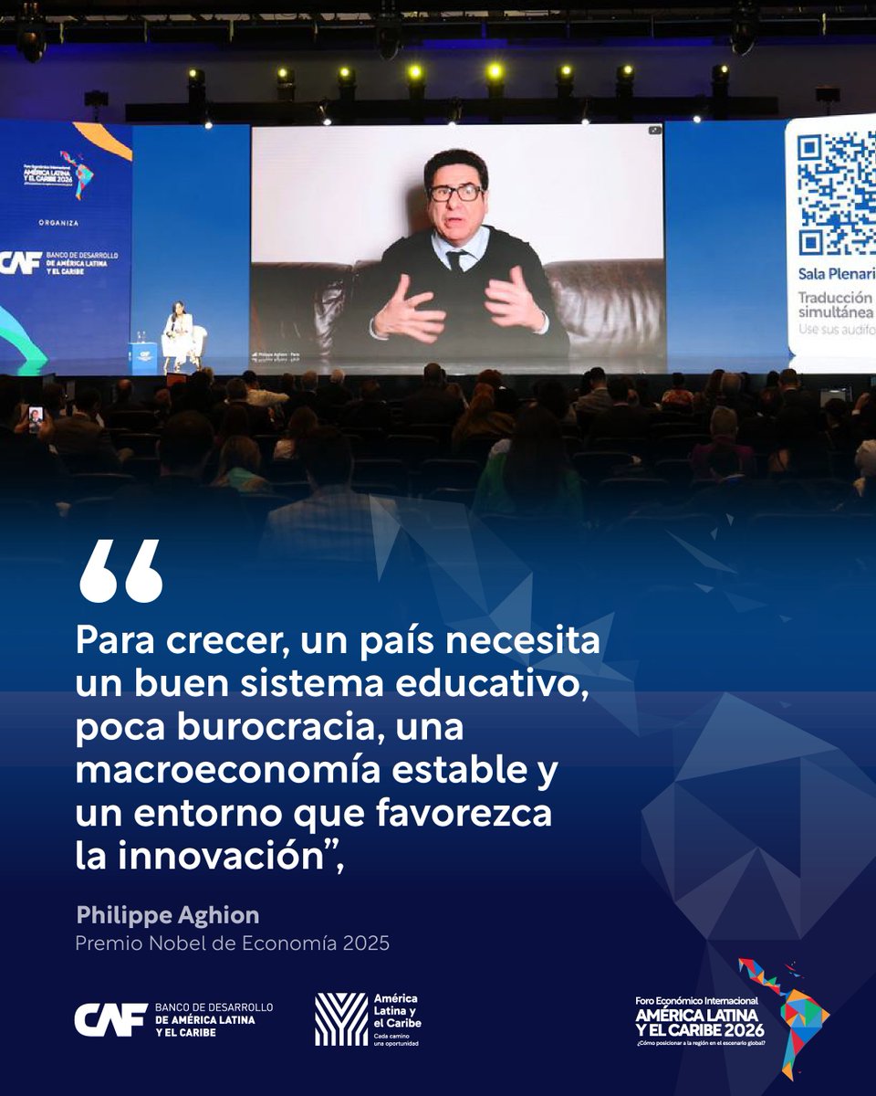 Philippe Aghion, Premio Nobel de Economía, en el Foro Económico Internacional América Latina y el Caribe 2026: América Latina y el Caribe necesita entornos que permitan que la innovación genere crecimiento.

Educación, baja burocracia, estabilidad macro y competencia son claves