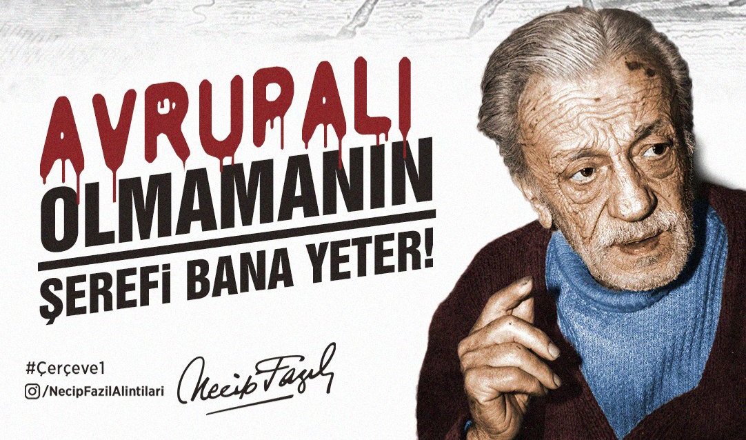 Avrupalı olmamanın şerefi bana yeter!