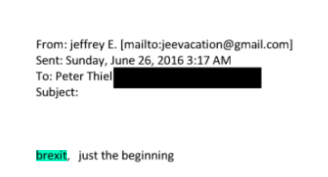 Tom___Scott's tweet image. Interestingly cryptic email from Jeffrey Epstein to Peter Thiel, 26 June 2016:

"Brexit, just the beginning"