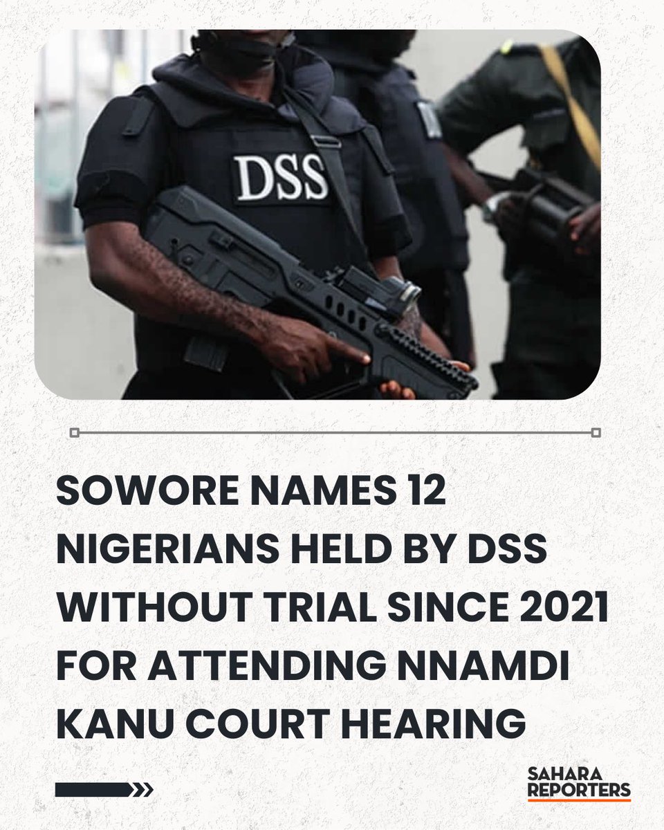 SaharaReporters's tweet photo. Sowore Names 12 Nigerians Held By DSS Without Trial Since 2021 For Attending Nnamdi Kanu Court Hearing | Sahara Reporters https://t.co/YPVeTS0ykT https://t.co/K45rWNnMv4