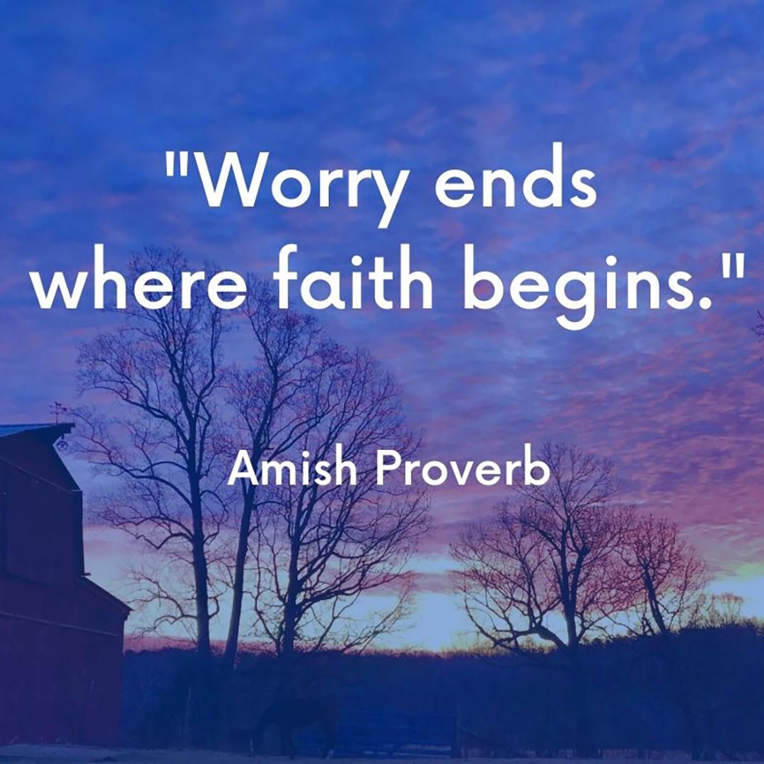 TheAmishVillage's tweet photo. Don't worry, friends. Have faith!

#amishproverb #proverb #wisdom #faith #worryless https://t.co/sAjOk5jemF