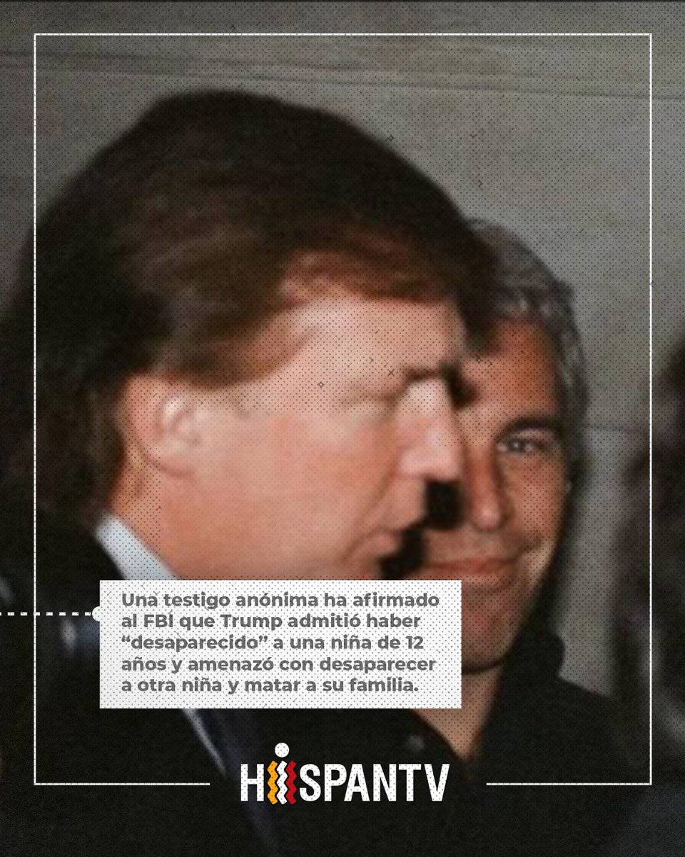 🔴🇺🇸 Archivos de Epstein: Trump hizo desaparecer a una niña de 12 años ❗️

🔺 Una testigo anónima ha afirmado al FBI que Trump admitió haber “desaparecido” a una niña de 12 años y amenazó con desaparecer a otra niña y matar a su familia.

🔗 tinyurl.com/29njczu4