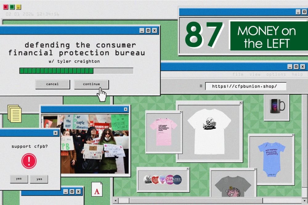 ✨ MotL 87 is live! ✨  

We speak with Tyler Creighton about the CFPB union's ongoing struggle to save the Consumer Financial Protection Bureau from defunding &amp; closure by the Trump Administration.

*Link below