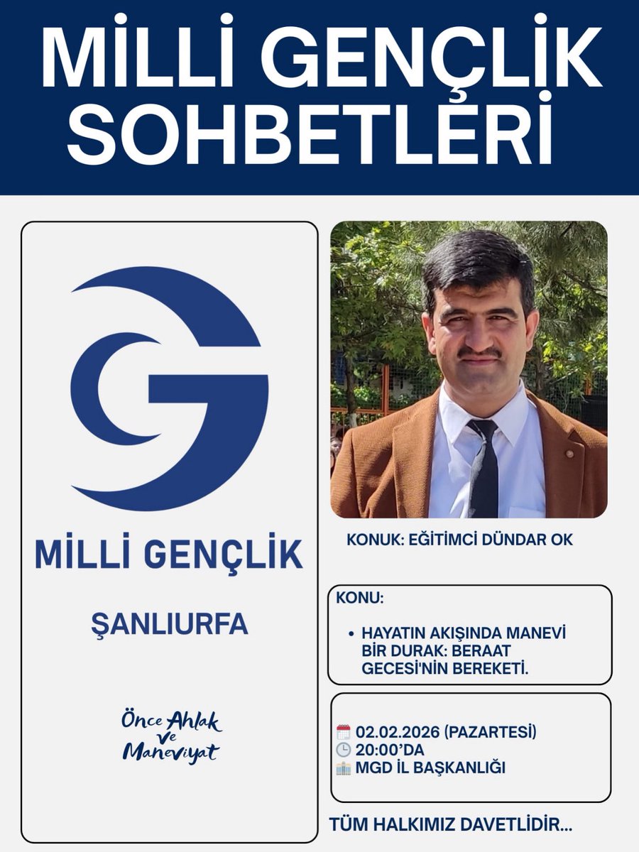 “MİLLİ GENÇLİK SOHBETLERİ" kapsamında bu haftaki konuğumuz; Eğitimci Dündar OK. Tüm halkımız davetlidir.

TARİH: 02/02/2026 PAZARTESİ

SAAT: 20.00

ADRES: ŞBB ARKASI MİLLİ GENÇLİK DERNEĞİ ŞANLIURFA İL BAŞKANLIĞI

<a href="/ozvatan_ahmet/">Ahmet Özvatan</a> 
<a href="/NebiKaplan63/">Nebi Kaplan</a> 
<a href="/milligenclikmgd/">Milli Gençlik</a>