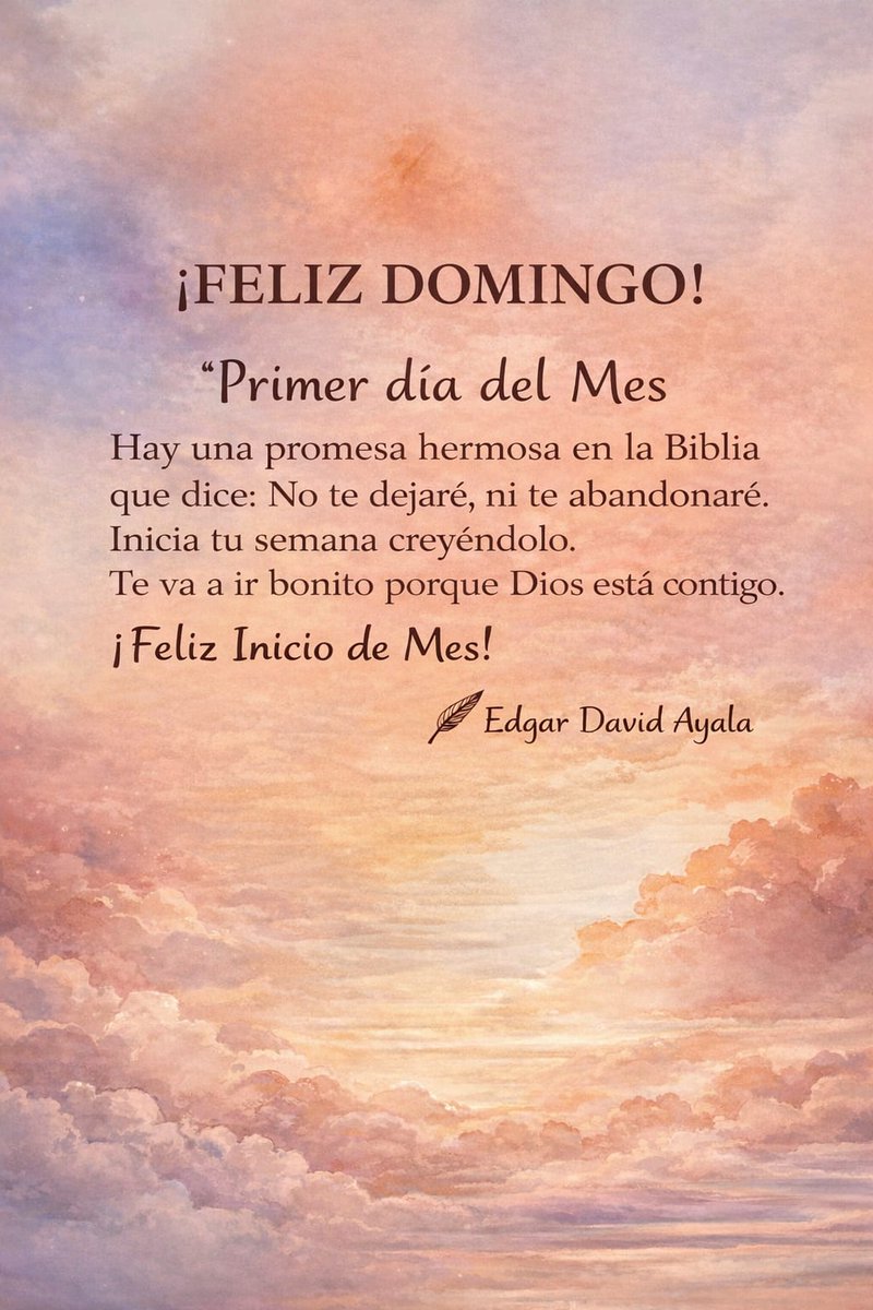 EdgarAyala2012's tweet photo. 🌤️ *¡FELIZ DOMINGO!* 🌤️

Primer día del mes.
Hay una promesa hermosa en la Biblia que dice:
 *“No te dejaré ni te abandonaré.”* 
🌿 *¡Feliz inicio de mes!* 🌿

#FelizDomingo
#InicioDeMes
#ConfíaEnDios
#FeYEsperanza
#DiosEstáContigo
#MensajesQueEdifican https://t.co/Cbom7GtoBv