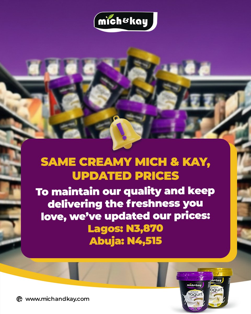 To keep serving the same creamy, premium Mich &amp; Kay you love, we’ve updated our prices.
This allows us to maintain quality and continue delivering the freshness you can trust every day.

New Prices: (VAT included)
Lagos: N3,870
Abuja: N4,515