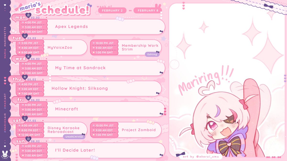Schedule for the week~ ❤️‍🩹 2-8 FEB❤️‍🩹 
General: #MariaMarionette 
Live: #MariOnAir
Art: #MariArtte
Assets: #MariAssets 
Memes: #Memettes
Thumbnails: #Thumbnettes
Clips: #Clippetts
Merch: #MariMerch
Voice Reaction: #VoiceMariaction / #マリボイスのこと