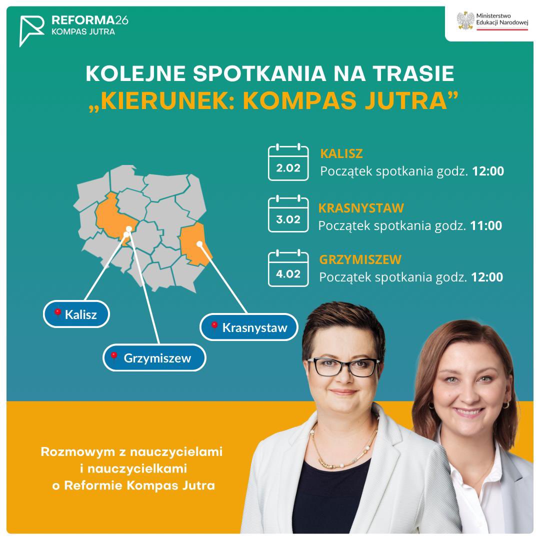 📣 Kolejne spotkania w ramach trasy „Kierunek: Kompas Jutra”! 

Z nauczycielami w Kaliszu i Grzymiszewie spotka się wiceministra <a href="/KLubnauer/">Katarzyna Lubnauer</a>, a w Krasnymstawie wiceministra <a href="/PaulinaPW2024/">P. Piechna-Więckiewicz</a>.

Zachęcany do rozmów o szkole przyszłości! 

#Reforma26 #KompasJutra