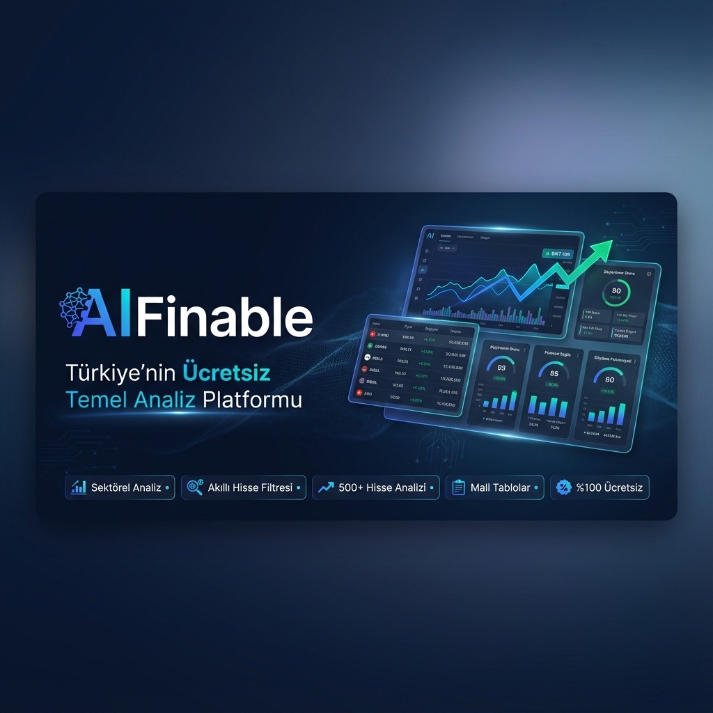AIFinable: Ücretsiz ve Kapsamlı Temel Analiz Platformu  AIFinable, yatırımcıların finansal verilere kolayca erişmesini ve doğru yatırım kararları almasını sağlamak amacıyla geliştirilmiş, tamamen ücretsiz bir temel analiz platformudur. 

Sistem; BIST hisseleri için detaylı mali