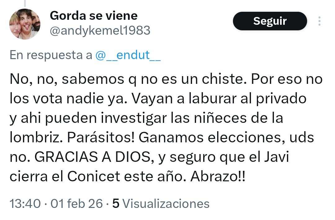 "y seguro que el Javi cierra el Conicet este año". Me gustaría decirle que está loca, pero la posibilidad es muy real. Millones como esta en el país. Escapen cuanto antes los científicxs que puedan