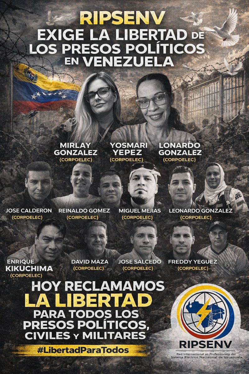 RIPSEN_VEN's tweet photo. La Red Internacional de Profesionales del Sistema Eléctrico Nacional de Venezuela @RIPSEN_VEN  EXIGE LA LIBERTAD de todos los presos políticos de Venezuela, civiles y militares, sin excepción, incluyendo nuestros 10 compañeros trabajadores de CORPOELEC y la esposa de uno de ellos https://t.co/48flxQZ0yC