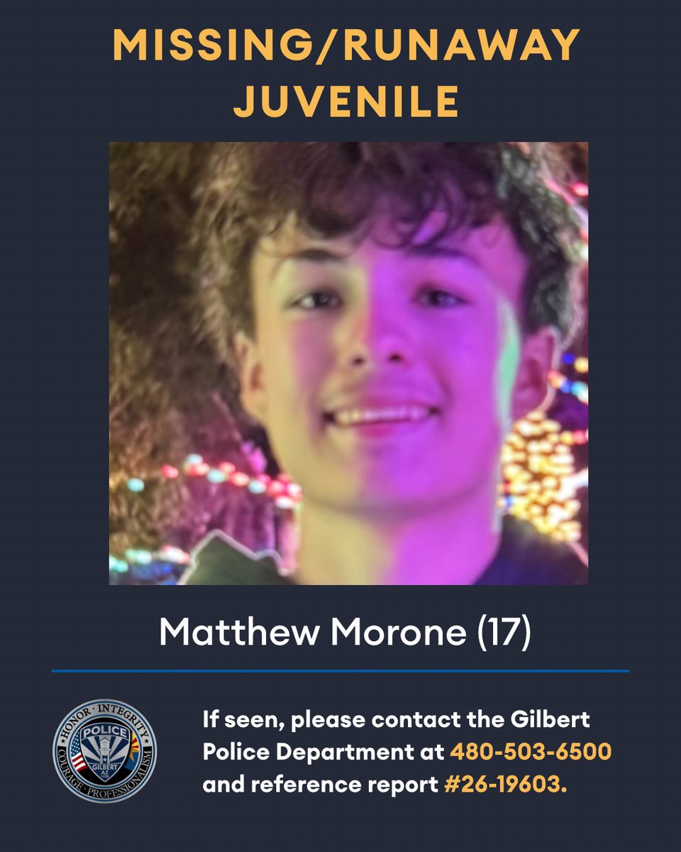 GilbertPolice's tweet photo. Missing/Runaway Juvenile:

17-year-old Matthew Morone was last seen January 30, 2026 around 4:30 PM when he left his home near Greenfield and Queen Creek Roads. 

Matthew is 5’10”, 140 lbs, with brown hair and brown eyes. https://t.co/BDOkWj4Pun