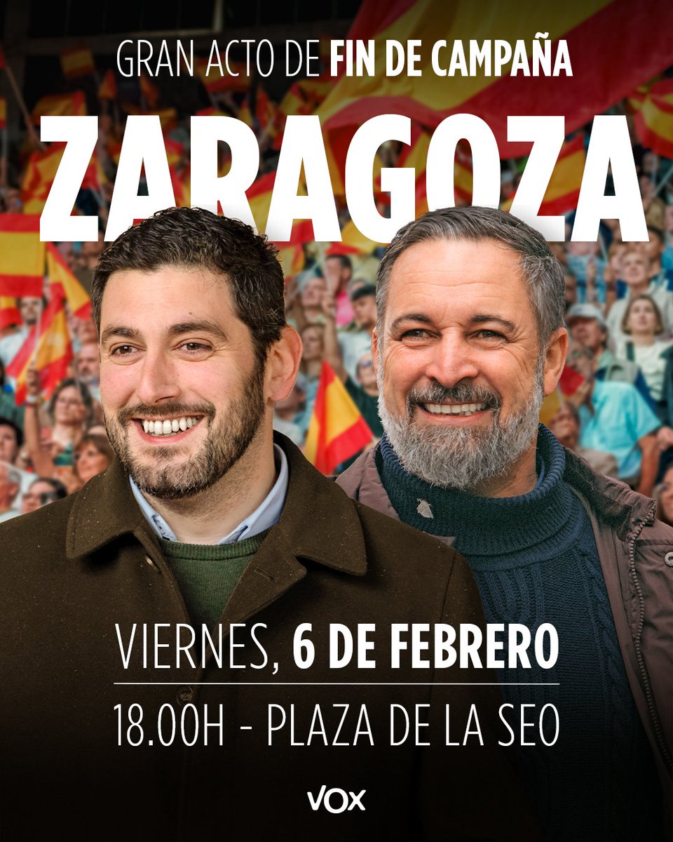 ¡GRAN ACTO de CIERRE DE CAMPAÑA en ZARAGOZA!

Con <a href="/Santi_ABASCAL/">Santiago Abascal 🇪🇸</a> y <a href="/_a_nolasco/">Alejandro Nolasco</a>.

📅 Viernes, 6 febrero
⏰ 18:00 horas
📍 Plaza de la Seo

¡TE ESPERAMOS! 

 💪🇪🇸

#VotaSentidoComún