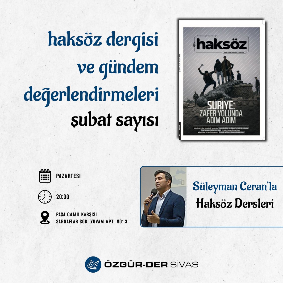 Haftalık Seminerlerimiz devam ediyor!

🔎 Haksöz Dergisi ve Gündem Değerlendirmeleri  
👤 Süleyman Ceran 

📆 2 Şubat Pazartesi 
🕒 20.00 
📍 Dernek Salonu