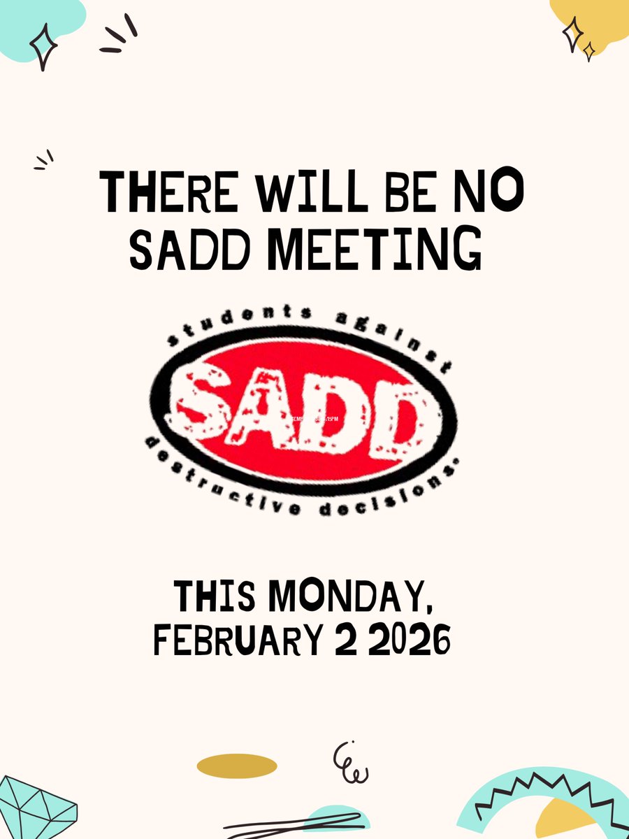 AgainstSADD's tweet photo. Due to several circumstances with our sponsor, SADD will not be meeting on Monday February 2nd. Our next meeting will be on Monday the 9th. Thank you. https://t.co/PbfHADFxqs