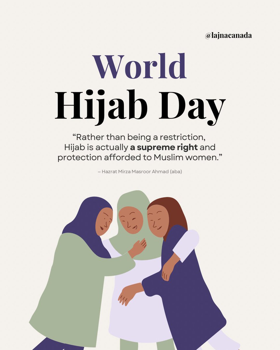 LajnaCanada's tweet photo. Today is #WorldHijabDay 🧕🏽

“Hijab is not a restriction, but a protection chosen by Allah — a right afforded to Muslim women.”
-Hazrat Mirza Masroor Ahmad (aba)

Wearing hijab is a conscious choice rooted in faith, dignity, and self-respect.

💭 What does hijab mean to you? https://t.co/7yKKHU59ry