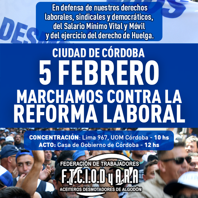 FTCIODyARA's tweet photo. MARCHAMOS CONTRA LA REFORMA LABORAL

Este jueves 5 de febrero en la ciudad de Córdoba comienza el plan de lucha. 

Junto a decenas de organizaciones sindicales, las y los aceiteros y desmotadores de algodón movilizamos contra la regresiva reforma laboral del gobierno nacional. https://t.co/PBgOhzSX3g