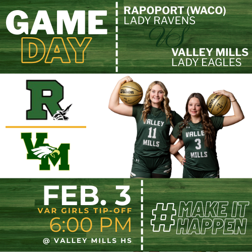 It’s Gameday (Senior Night),

Lady Eagles play host to Rapoport tonight for the final home game of the season!
Senior recognition will begin @ 5:30pm

Rapoport @ Valley Mills
Location: Valley Mills HS
VAR Tip-Off: 6:00pm

#ESEP
#MakeItHappen

<a href="/VM_Athletics/">Valley Mills Athletics</a> <a href="/STBA_TX/">STBA-TX.com</a> <a href="/Nick_TXHSGBB/">Nick Alvarado</a>