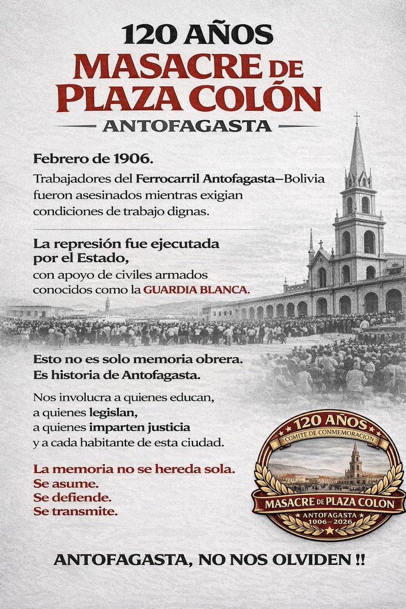 Se cumplen 120 años de la masacre de la Plaza Colón de Antofagasta, sangriento hito del ciclo de matanzas obreras perpetradas por el Estado de Chile, sus fuerzas armadas y "guardias blancas" entre 1903 y 1907.
