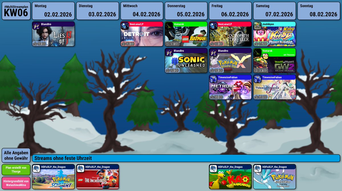 Meine Freunde, hier ist der #MultiStreamplan x #knorkeStreamplan der Kalenderwoche 06.
Auch dieses mal wieder mit <a href="/BluesBroStreams/">bluesb.ro/official</a> , <a href="/HDFoXLPDragon/">HDFoXLP the Dragon</a> , <a href="/Joshikyon11/">Joshikyon</a> , <a href="/NeoLunarLP/">NeoLunarLP</a> , <a href="/TimensionFabian/">TimensionFabian</a>  und <a href="/vomarsk/">Vomarsk</a> .
Bis nächste Woche ^^
- Thorge