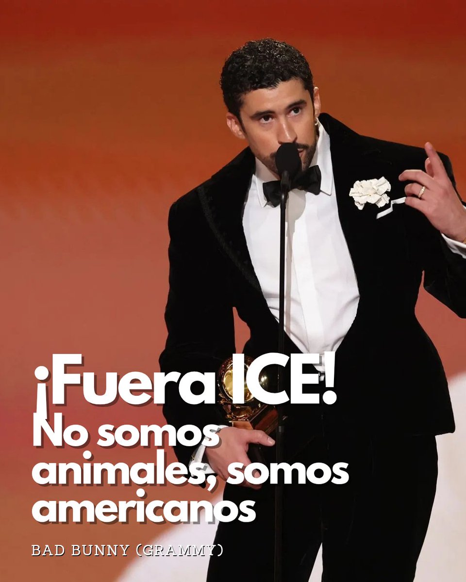 Bad Bunny, hace unos momentos en los Grammy:

 “Antes de darle las gracias a Dios, voy a decir... ¡FUERA ICE!” 
“No somos salvajes. No somos animales. No somos extraterrestres. Somos americanos”. 

“¡Lo único más poderoso que el odio es el amor!”

<a href="/julioastillero/">Julio Astillero</a>