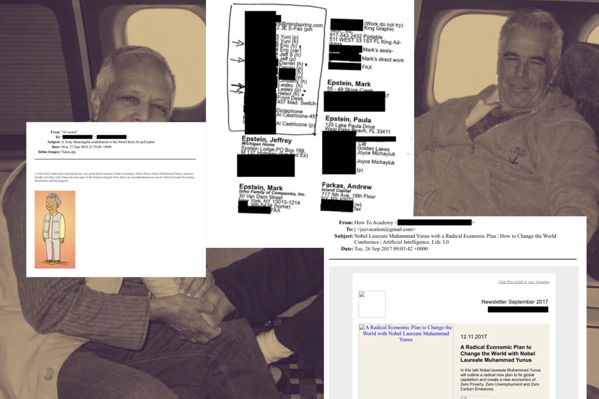 taskinakash71's tweet photo. Muhammad Yunus Named in Epstein’s "Black Book" and "Short List" of Key Contacts. 

Newly analysed documents from the Jeffrey Epstein archives reveal that Muhammad Yunus, was far more than a casual acquaintance of the disgraced financier. Files show Yunus was embedded in Epstein’s logistical and social inner circle for over a decade, appearing in his private contact book under the code name "Yuni" and receiving direct logistical support from Epstein’s office.

The revelations, pieced together from seized address books, financial invoices, and email archives, contradict the narrative that Yunus was just one of the thousands of celebrities Epstein briefly met at high-profile conferences. Instead, the documents paint a picture of a sustained, operational relationship.

The most significant finding is Yunus’s placement in Epstein’s infamous "Little Black Book." While hundreds of celebrities are listed alphabetically in the directory, Yunus, listed under the nickname "Yuni", also appears on Page 99, a special, non-alphabetical "Cheat Sheet" at the back of the book.

Emails from 2010 expose how Epstein’s inner circle worked to boost Yunus’s public profile. In a September 27, 2010 email, Al Seckel, a close associate of Epstein and brother-in-law to Ghislaine Maxwell, boasted to associates about leveraging his connections for Yunus. Seckel wrote that he and Isabel Maxwell (Ghislaine’s sister) had introduced their "very good friend" Yunus to The Simpsons creator Matt Groening. He claimed this introduction directly led to Yunus being animated into an episode of the show, describing it as a "Truly Meaningful contribution" to the world. 

The relationship appears to have continued well past Epstein’s initial 2008 sex crimes conviction. Records show that as late as September 2017, just two years before Epstein’s arrest, newsletters advertising Yunus’s "Radical Economic Plan" conferences were being delivered directly to Epstein’s secret personal email alias, jeevacation@gmail.com. 

The "Yuni Bomber" Email: The Pimping Allegation
The critical evidence comes from a Ghislaine Maxwell email that mainstream analysts have tried to dismiss. In the message, Maxwell writes:
"See if the Yuni bomber can come in for one day whilst I am here to start her training - I want to make sure that she works out..."
Investigative reports argue that the term "Yuni Bomber" is a possessive moniker, referring to a girl "supplied by Yuni." In the twisted lexicon of the Epstein ring, where victims were often referred to by code names linking them to their recruiters or origin, "Yuni Bomber" allegedly designates a victim brought into the fold by Muhammad Yunus.

There is no evidence in these files placing Muhammad Yunus on Epstein’s private island or implicating him in sexual misconduct, the documents shatter the defense that he was a distant stranger. By the files' own definition, Yunus was a "Short List" contact who enjoyed the logistical support of Epstein’s office and the PR machinery of the Maxwell family for years.