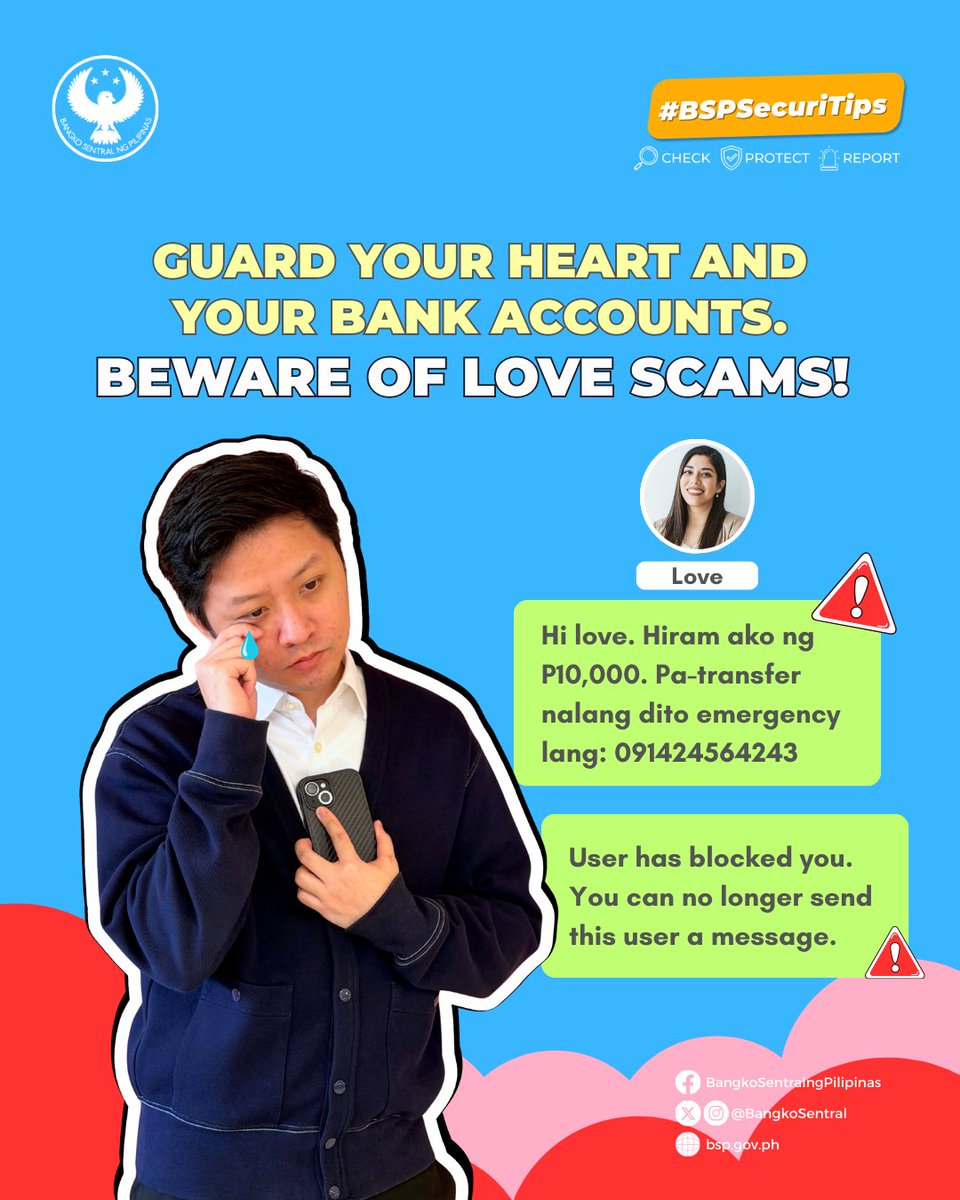 BangkoSentral's tweet photo. #BSPSecuriTips: Magmahal pero mag-ingat.
Love scammers target both your heart and your wallet. ๐๐ธ
Protektahan ang sarili mula sa scams at iba pang uri ng panloloko! Gawin ang #CPR - #CheckProtectReport ๐๐ผ
#BSP https://t.co/p7CF0kufwJ