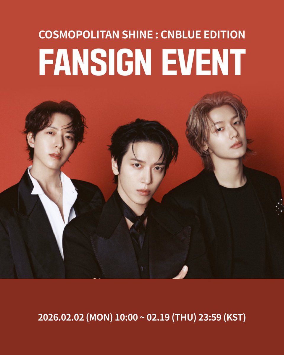 🩶❤️‍🔥씨엔블루 대면 사인회 이벤트 OPEN❤️‍🔥🩶

#씨엔블루 대면 사인회 응모가 시작되었습니다😍

❤️‍🔥COSMOPOLITAN SHINE 코스모폴리탄 샤인 : 씨엔블루 A,B,C,D형

📆~ 2026.02.19 PM 23:59 (KST)

씨엔블루 대면 사인회 응모하기👇
tinyurl.com/mu95aewh

#CNBLUE #코스모폴리탄
#Ktown4u