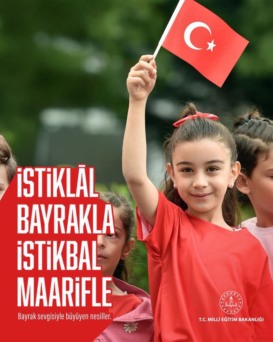 İstiklal Bayrakla İstikbal Maarifle  #BayraklaBaşlayanOkul
