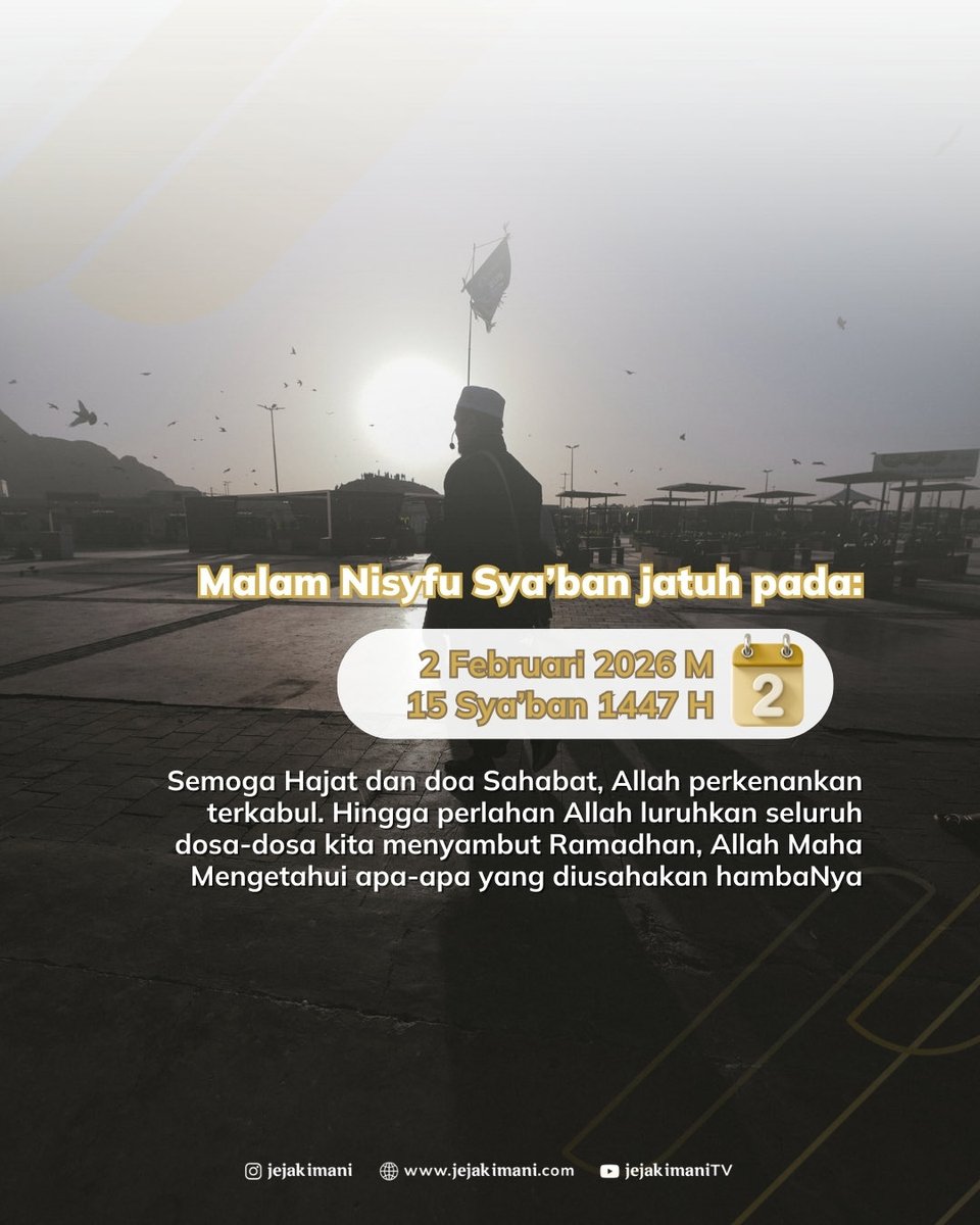 jejakimani's tweet image. Catat! Malam Nisyfu Sya’ban👇🏻
Yuk mulai sibukkan diri dengan kejar pahala berlipat. Semoga Allah sampaikan kita di bulan Ramadhan 1447 H 🥹🤲🏻
#jejakimani #nisyfusyaban #syaban #doa #ramadhan2026