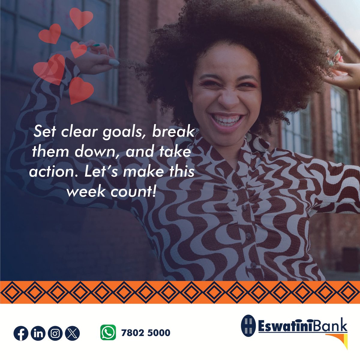 New week, fresh goals! Set your intentions, stay focused, and make it happen, one step at a time. Happy Monday! #EswatiniBank #LibhangeLesive #Belong #Tivele_Usekhaya #HappyMonday #NewWeek #MondayMotivation