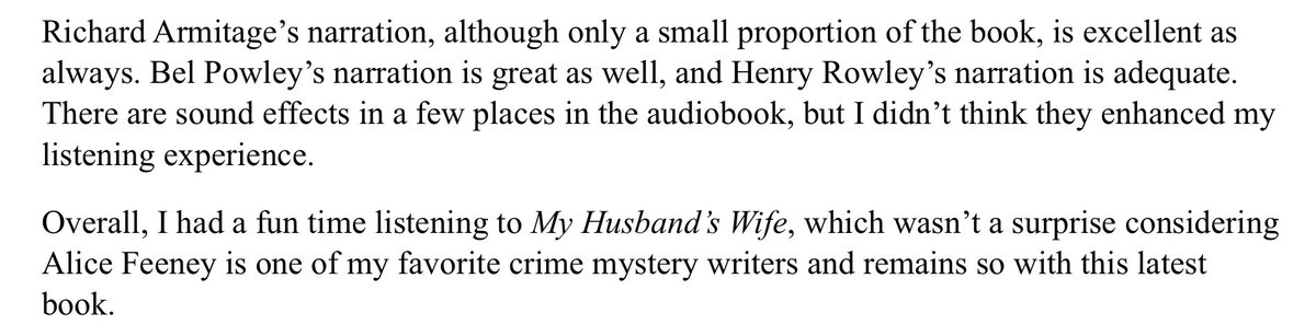 My Husband’s Wife (Audiobook) Author: Alice Feeney Narrators: Bel Powley, Henry Rowley, #RichardArmitage  Rating for the Story: 8.5/10 Rating for the Narrators: Powley: 9/10; Rowley: 7/10; Armitage: 10/10
#alicefeeney