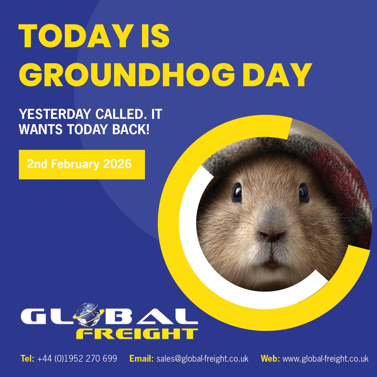 Today Is Groundhog Day - Yesterday called. It wants today back!
global-freight.co.uk
#oceanfreight #airfreight #roadfreight #Globalfreightservice #Groundhogday