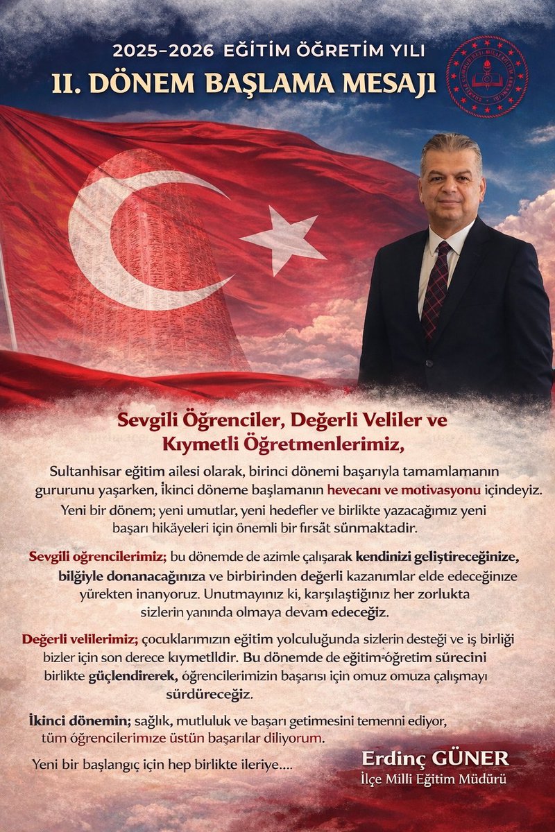 **2025–2026 EĞİTİM ÖĞRETİM YILI II. DÖNEM BAŞLAMA MESAJI**
👉 Sevgili Öğrenciler,
Değerli Veliler ve
Kıymetli Öğretmenlerimiz,
Sultanhisar eğitim ailesi olarak, birinci dönemi başarıyla tamamlamanın gururunu yaşarken, ikinci döneme başlamanın heyecanı ve motivasyonu içindeyiz.