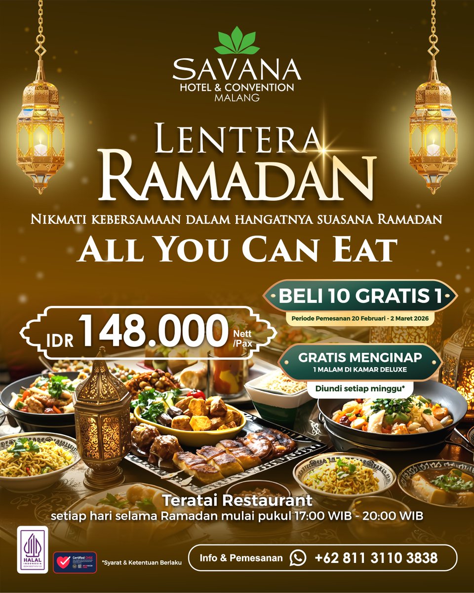 Lengkapi momen Ramadan dengan Lentera Ramadan di Teratai Restaurant, Savana Hotel Malang.
All You Can Eat menu Nusantara dalam suasana hangat &amp; elegan.
💰 IDR 148.000 nett/pax
🎁 Beli 10 Gratis 1
🏨 Undian menginap Deluxe setiap minggu

⏰ 17.00–20.00 WIB | 📞 +62 811 3110 3838