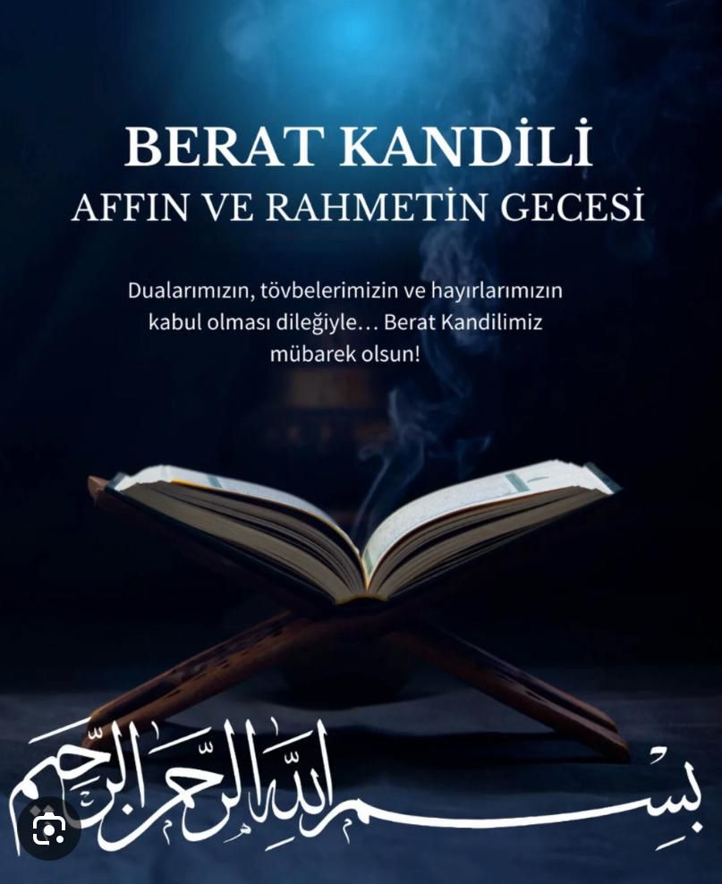 BERAT KANDİLİMİZ MÜBAREK OLSUN...