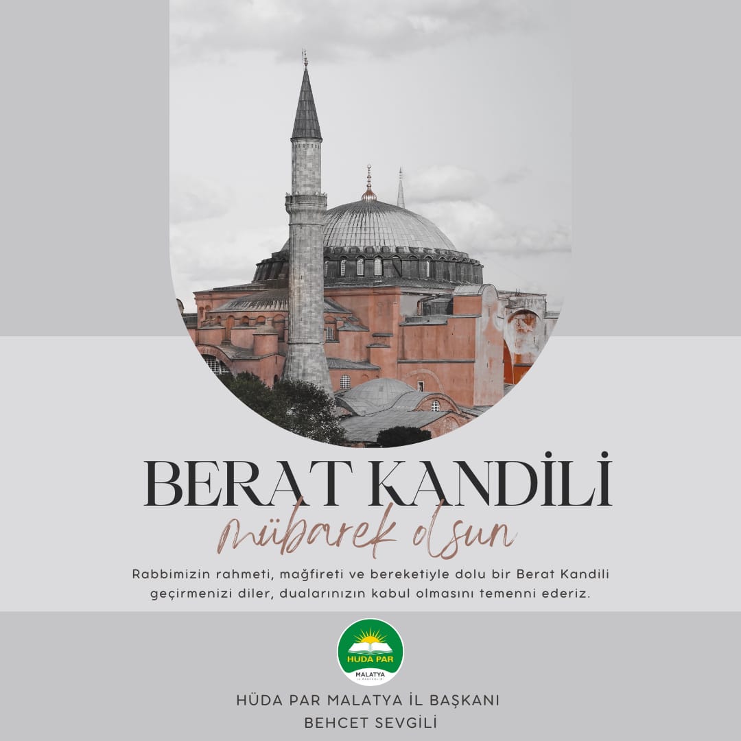 Rahmet ve mağfiret'in tecelli ettiği mübarek Berat Kandili’nin; milletimiz ve İslam âlemi için hayırlara vesile olmasını diliyoruz.

Dualarımız kabul, kandilimiz mübarek olsun.

               Behcet Sevgili 
 HÜDA-PAR Malatya İl Başkanı 

#pazartesi 
#BeratGecesi