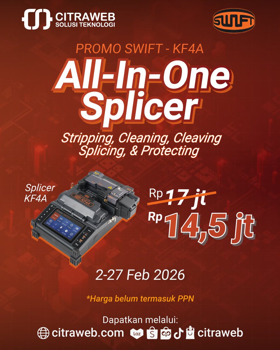 mikrotik_id's tweet image. Promo Harga Spesial untuk Splicer Fiber Optic All-in-One Splicer KF4A dan Fusion Splicer KF4 dari SWIFT periode 🗓2 - 27 Februari 2026 hanya untuk pembelian melalui website dan marketplace Citraweb:
🛒citraweb.com/produk/?katego…

#Splicer #PromoCitraweb #FiberOptic #Swift