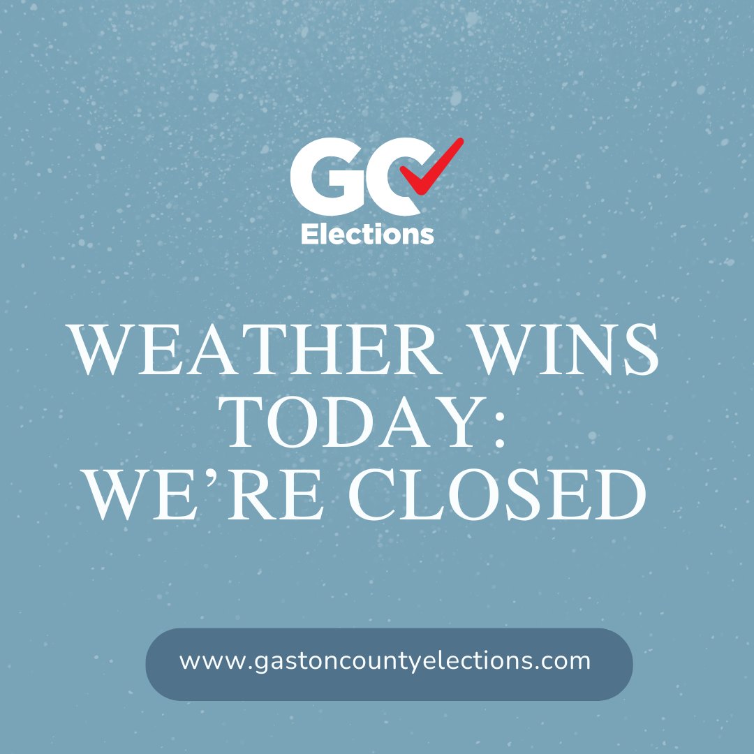 Our office is closed but our website remains open. Until
wintry conditions allow reopening, check out
important elections information on our website ❄
gastoncountyelections.com ❄