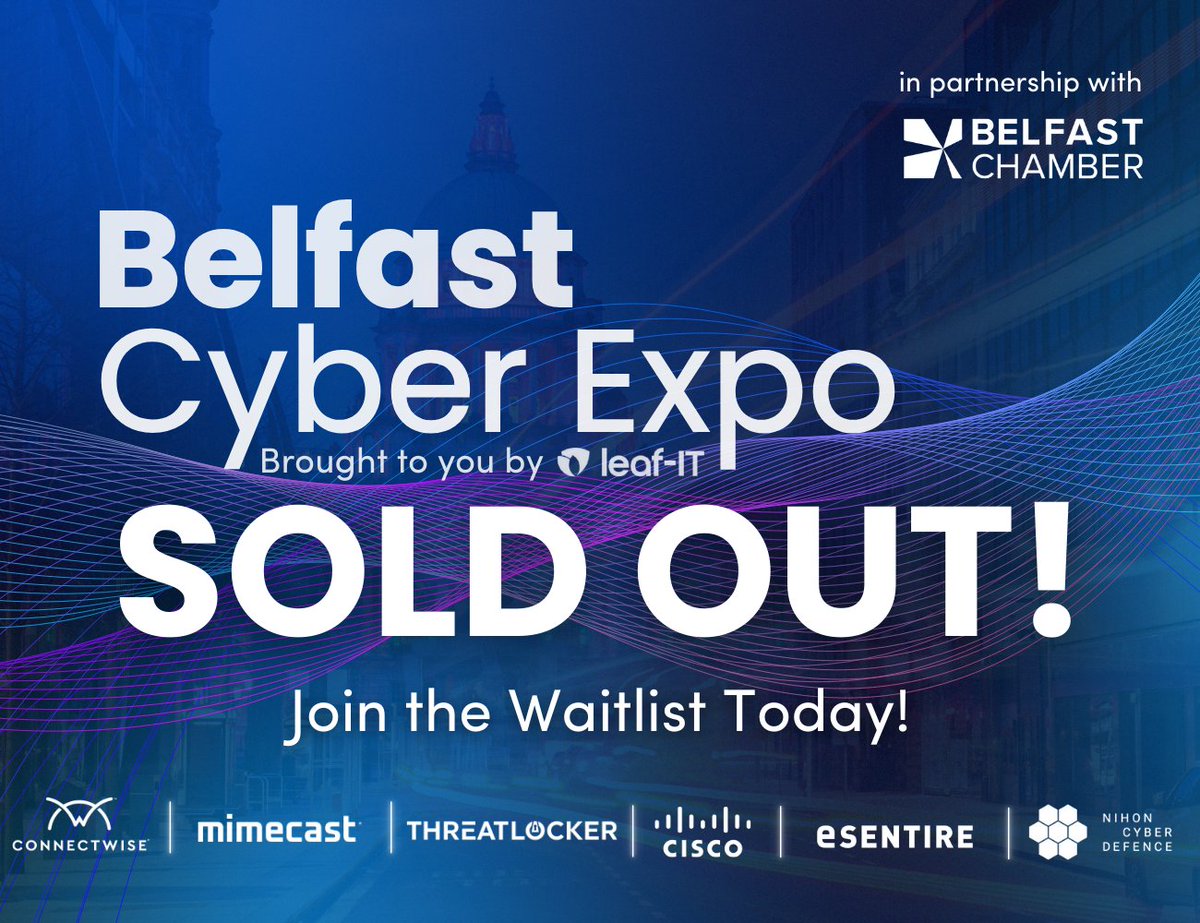 🚨 Belfast Cyber Expo – SOLD OUT 🚨 

A huge thank you to everyone who’s registered. We can’t wait to welcome you. 

Missed out? Don’t worry, you can still join the waitlist and be notified if any tickets become available: f.mtr.cool/aemhjzsmey 

#LeafIT #BelfastCyberExpo