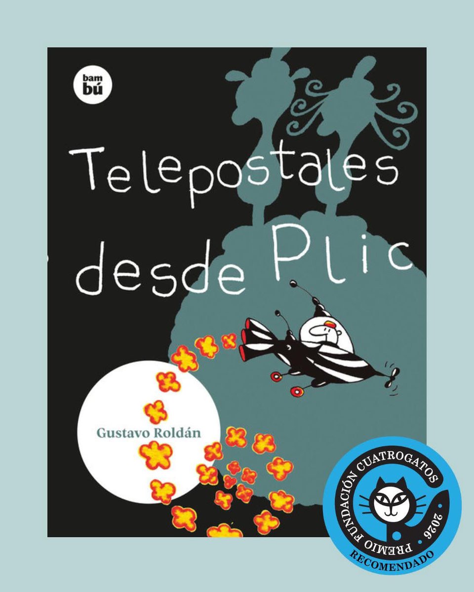 EditorialCasals's tweet photo. TELEPOSTALES DE PLIC de Gustavo Roldán entre los 100 libros recomendados por la Fundación Cuatrogatos 2026. @CuatrogatosLIJ #EditorialBambu #fundacioncuatrogatos #LIJ https://t.co/3tBE9JX0PR