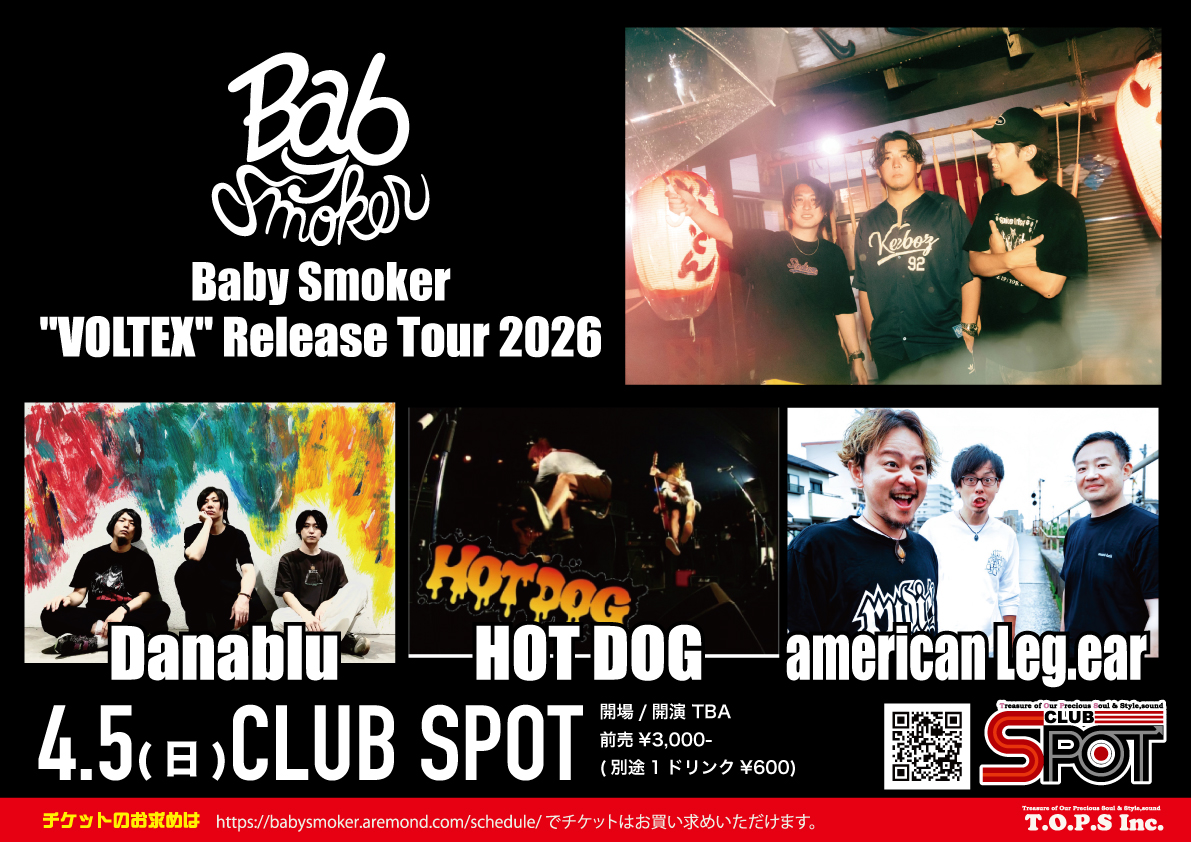 tops_inc's tweet photo. 🚬ライブ情報🚬

Baby smoker @Baby_smoker_JPN
"VOLTEX" Release Tour 2026

@Danablu_osaka
@HOTDOG__FUKUOKA
@americanLeg_ear

🎟¥3,000(+1D)
https://t.co/Bx287OAXQl

1月にもスポットに来てくれました！
今回はBaby smokerのツアー🔥
アツい夜になること間違いなしのメンツです！ https://t.co/o98nIoOmOO