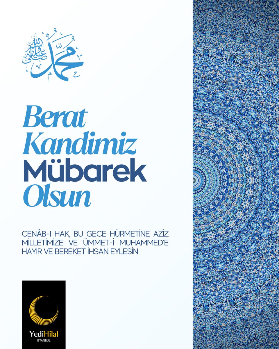 Cenâb-ı Hak, bu gece hürmetine aziz milletimize ve ümmet-i Muhammed’e hayır ve bereket ihsan eylesin.

Berat Kandilimiz Mübarek Olsun🤲🏻