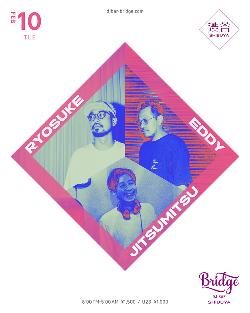 djbarbridge's tweet photo. 【2月10日 (火/祝前日) SHIBUYA】

RYOSUKE
EDDY
JITSUMITSU @Jitzmitz 

Open 20:00 
¥1500 Door 
¥1000 U-23
https://t.co/x4jhIidLeC https://t.co/2ZATgFF1Wv