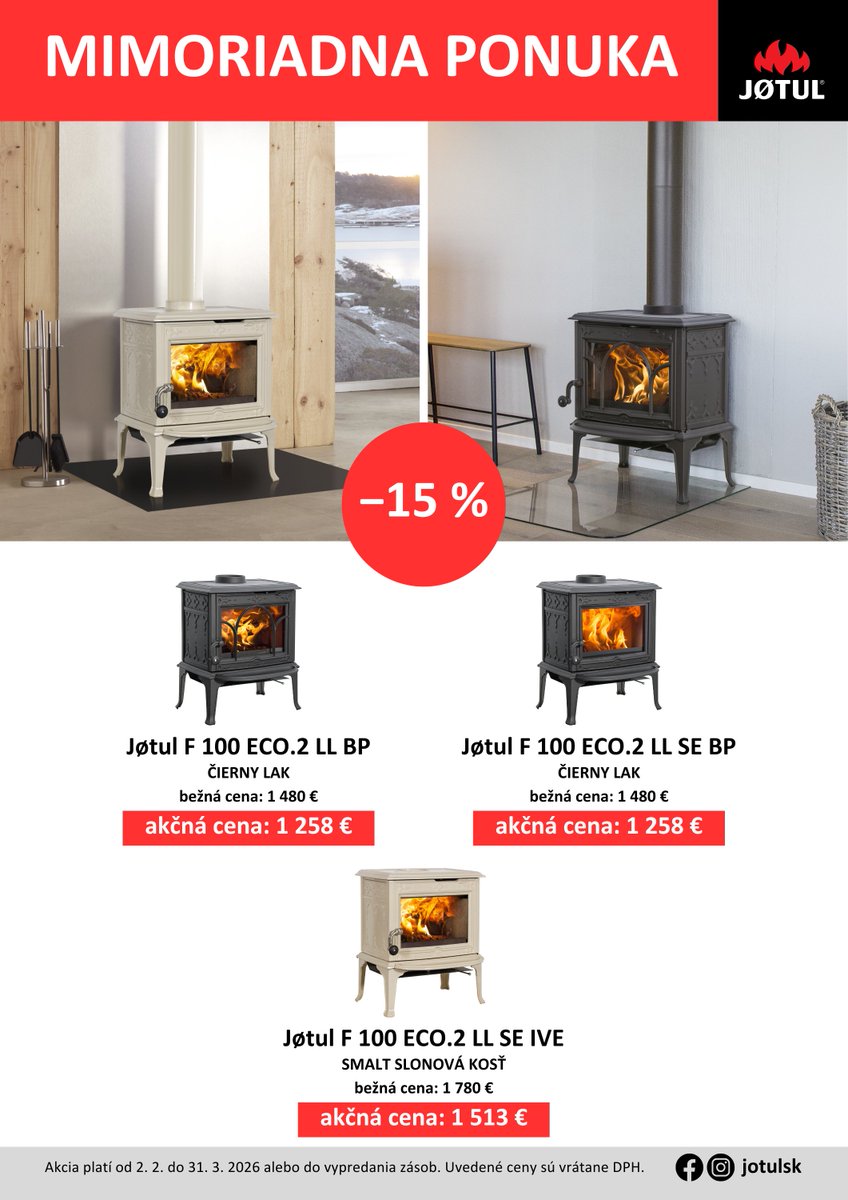 jotulsk's tweet photo. MIMORIADNA PONUKA #JOTUL: FEBRUÁR–MAREC 2026

ZĽAVA 15 % na krbové kachle:
🔥 Jøtul F 100 ECO.2 LL / SE
🔥 Jøtul F 400 ECO / SE
🔥 Jøtul F 105 R B / LL

ZĽAVA 15 % na krbové vložky:
🔥 Jøtul I 520

Akcia platí od 2. 2. do 31. 3. 2026 alebo do vypredania zásob. #jotulky https://t.co/J9mBsnQuSU