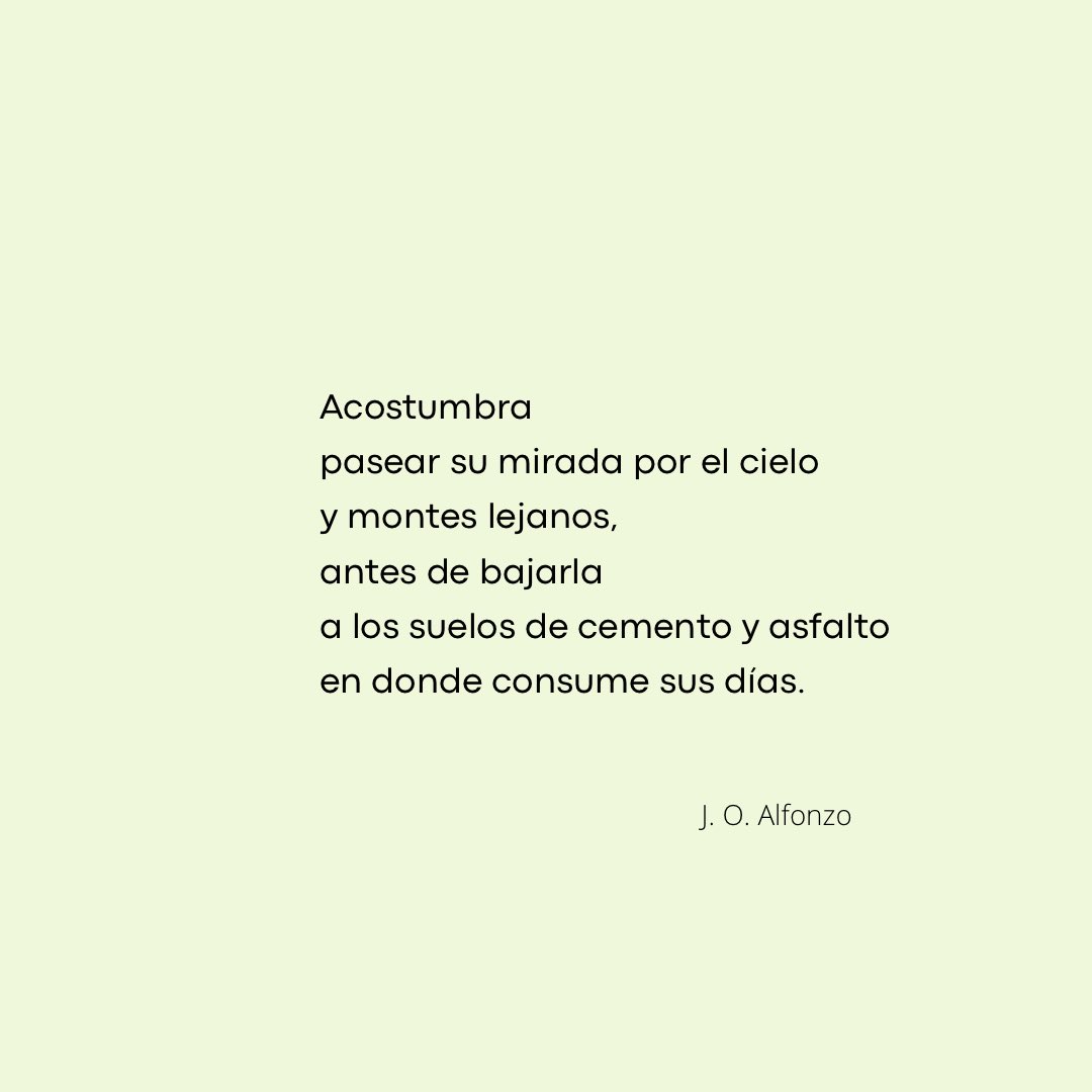 Acostumbra
pasear su mirada por el cielo
y montes lejanos,
antes de bajarla 
a los suelos de cemento y asfalto
en donde consume sus días.
#microrelatos #AsíLaVida #sololetras 

Muy buen inicio de semana para todos ☕️☕️🌻☀️🤗✍️🎶💫🙏🏼
